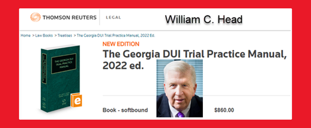 Atlanta DUI lawyer Bubba Head wrote The Georgia DUI Trial Practice Manual 2022 edition. This legal services resource is used by the best GA DUI attorneys as they prepare for a criminal defense case.