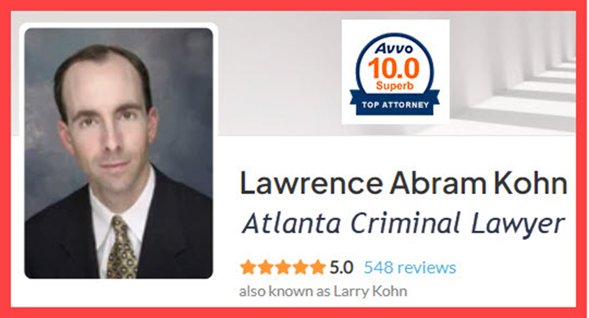 Since 2023 criminal defense lawyer Larry Kohn has been ranked among the highest of all criminal law attorneys in Georgia. Larry will handle your arson case anywhere in the metro Atlanta area.
