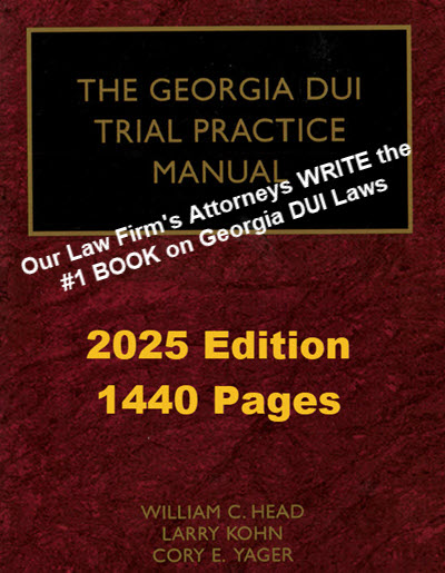 The Georgia DUI Trial Practice Manual 2025 edition is written by attorney William Head. Some of the best Atlanta DUI lawyers use this manual as a reference with their clients.