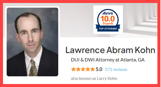 Atlanta DUI lawyer Larry Kohn has defended clients in all local courtrooms for over 25 years. Meet with Larry to begin defending against harsh DUI conviction penalties like jail time and heavy fines. Our goal is DUI reduced to a lesser charge, or a complete dismissal.