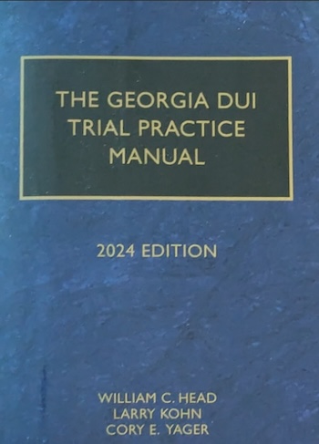 The Georgia DUI Trial Practice Manual is revised annually by William C. Head, Larry Kohn, and Cory Yager. The best traffic ticket lawyers near me usually have a copy of this legal book, and refer to it to help them win cases.
