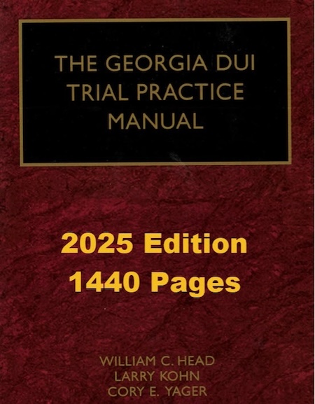 The Georgia DUI Trial Practice Manual 2025 Edition is 1,440 pages long and is written by Atlanta DUI lawyer Bubba Head, with contributions by DUI attorney GA Larry Kohn, and ex-cop-turned criminal defense attorney Cory Yager. All 3 lawyers have a combined 93 years of successful courtroom legal experience. Kohn & Yager can help you with the new Georgia law that requires a convicted DUI driver to maintain higher liability insurance rates for 3 years.